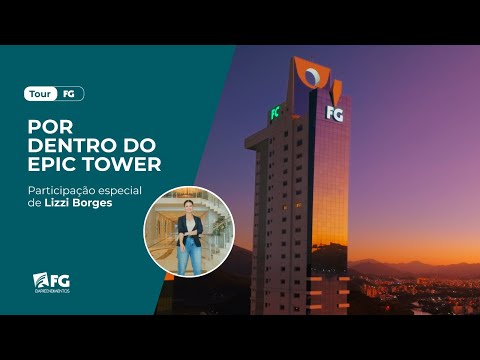 Conheça o Epic Tower | FG Empreendimentos