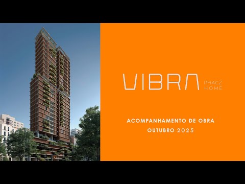 Acompanhamento de Obras | Outubro 2025 – Vibra Phacz Home