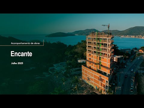 Estágio da Obra: Encante | Julho 2025