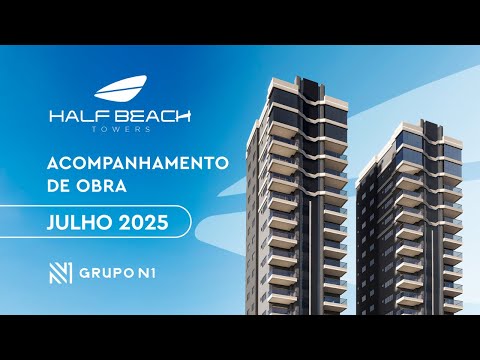 Acompanhamento de Obra - Half Beach - Julho 2025
