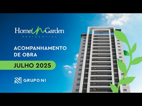 Acompanhamento de Obra - Home In Garden - Julho 2025