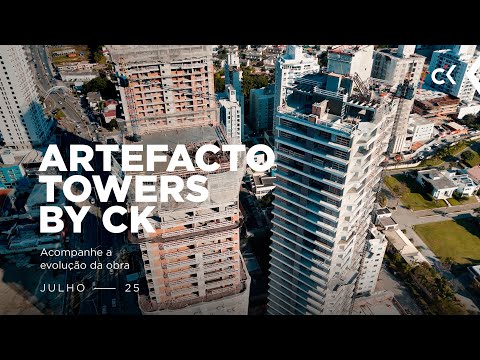 ARTEFACTO TOWERS BY CK | JULHO 2025 | CONSTRUTORA CK