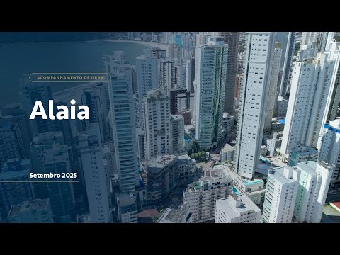 Estágio da Obra: Alaia | Setembro 2025