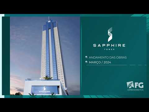 Acompanhamento de obras | Março 2024 - Sapphire Tower | FG Empreendimentos